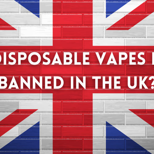 Are Disposable Vapes Being Banned in the UK?