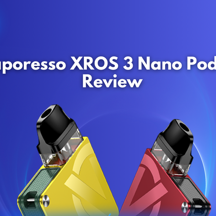 Vaporesso XROS 3 Nano Pod Kit Review