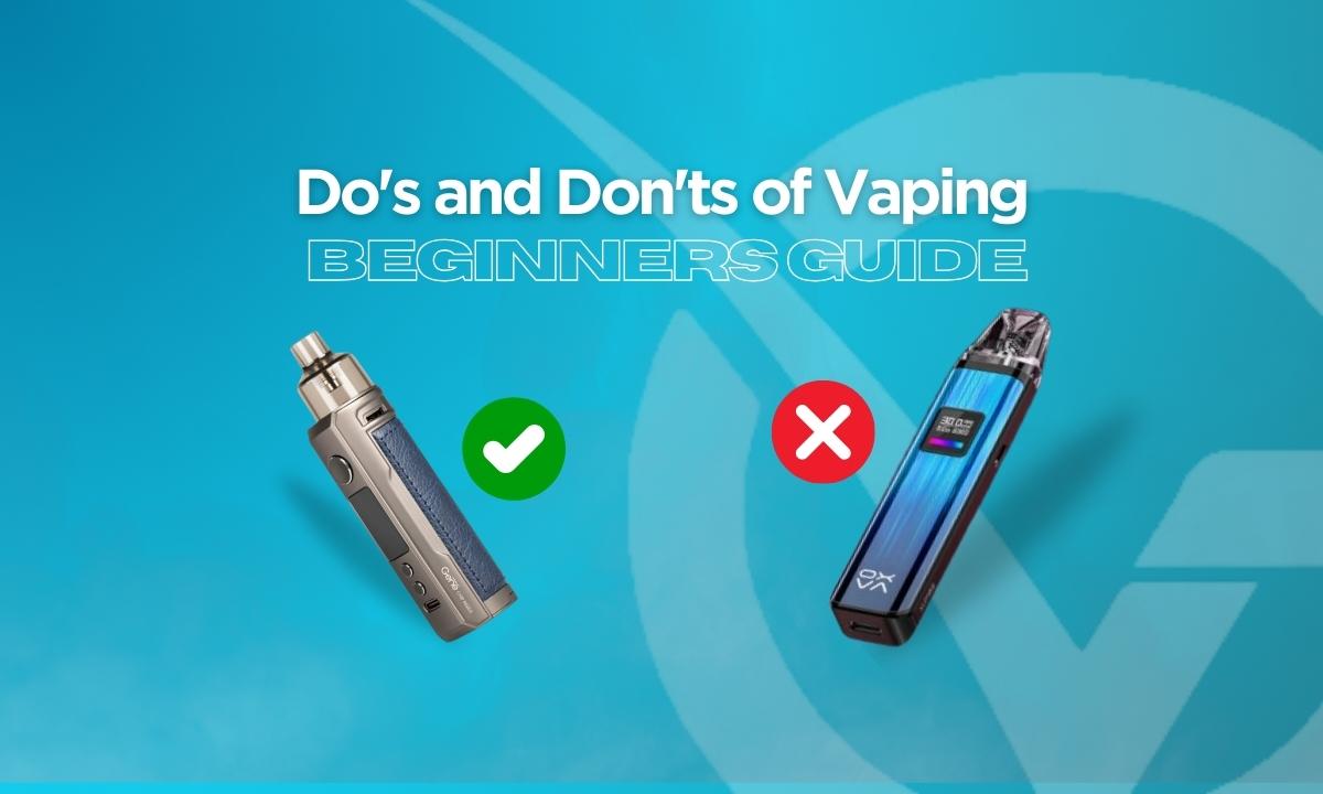 Do's and Don'ts of Vaping
