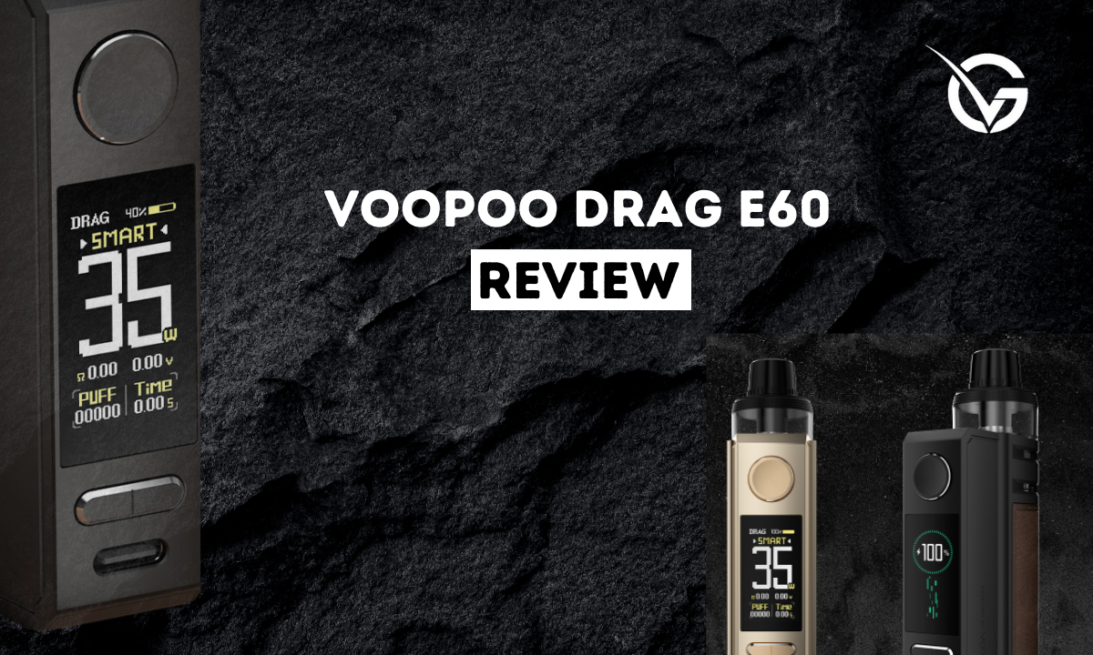 Voopoo DRAG E60 Pod Kit Review Your Guide to a Great Vape - Golden Vape Voopoo DRAG E60 Pod Kit Review Your Guide to a Great Vape - Golden Vape