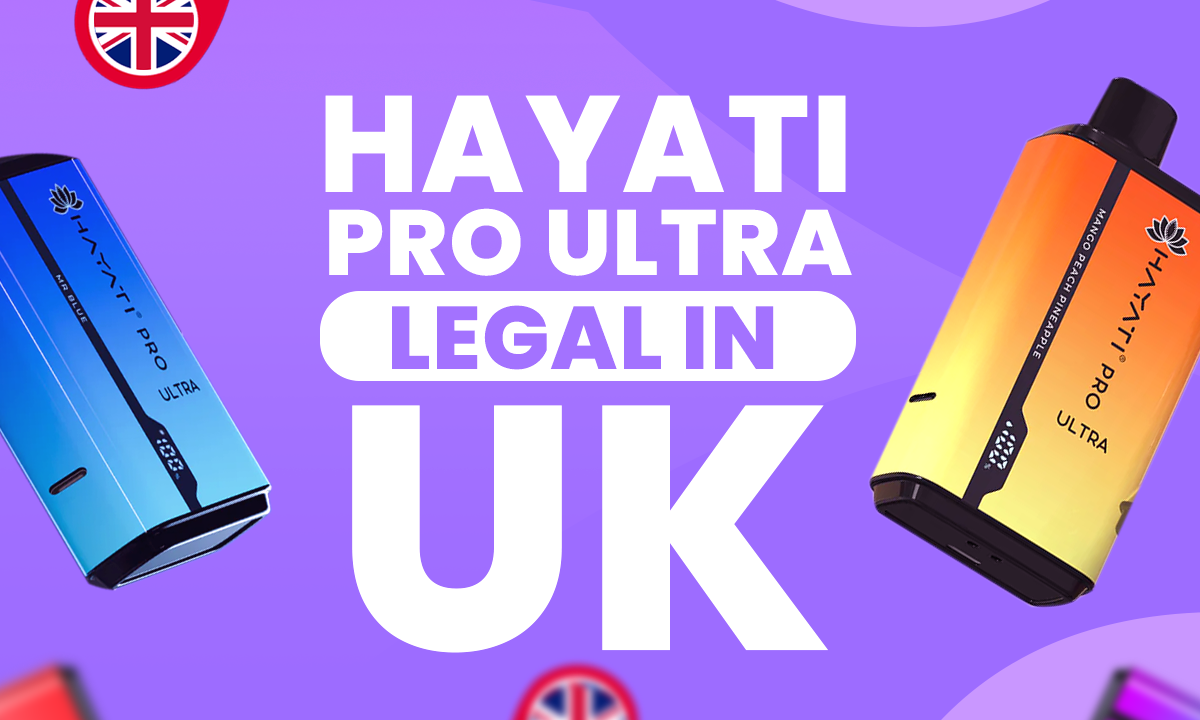 Are Hayati Pro Ultra Legal in the UK? - Golden Vape Are Hayati Pro Ultra Legal in the UK? - Golden Vape