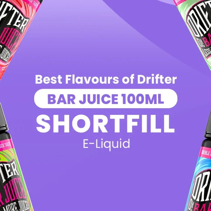 Best Flavours of Drifter Bar Juice 100ml Shortfill E-Liquid