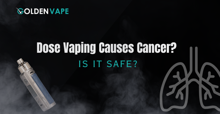 Does Vaping Causes Cancer?