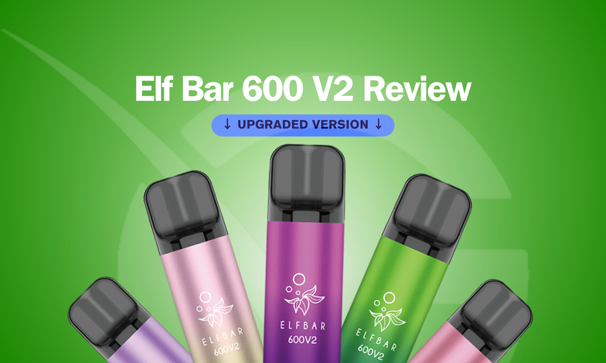 Elf Bar 600 V2 Review : Upgraded Version of Elf Bar Disposable Vape