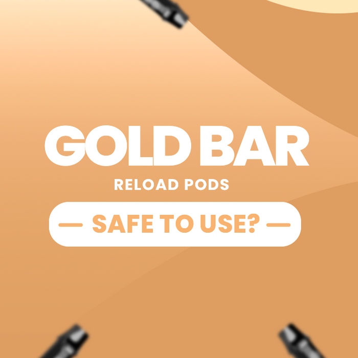 Gold Bar Reload Pods Safe to Use
