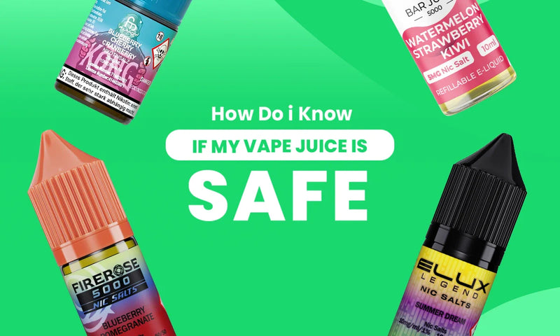 How Do I Know If My Vape Juice Is Safe? How Do I Know If My Vape Juice Is Safe?