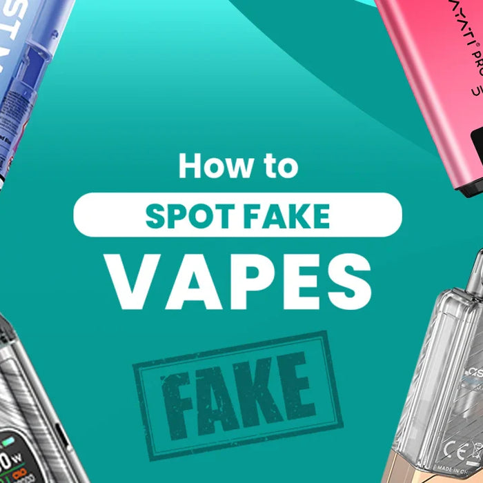 How to Spot Fake Vapes