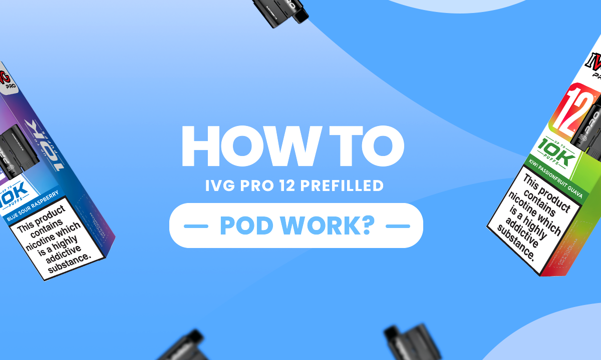How Do IVG Pro 12 Prefilled Pods Work