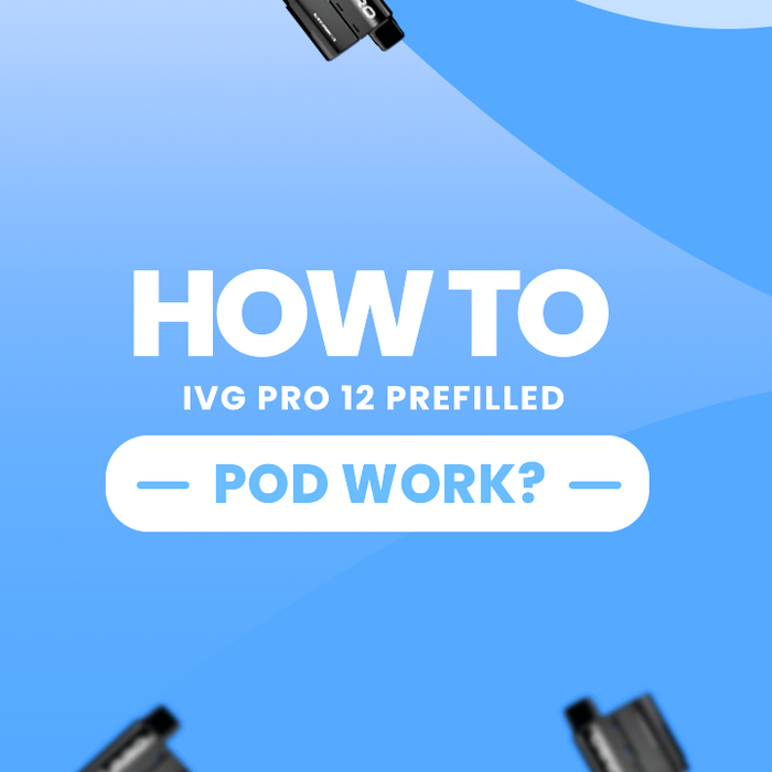 How Do IVG Pro 12 Prefilled Pods Work