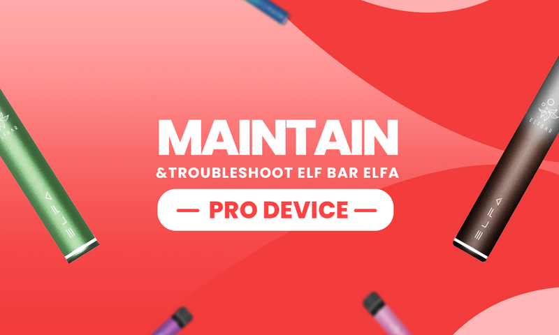 Elf Bar Elfa Pro Not Working? Fix, Maintain & Troubleshoot Guide Elf Bar Elfa Pro Not Working? Fix, Maintain & Troubleshoot Guide