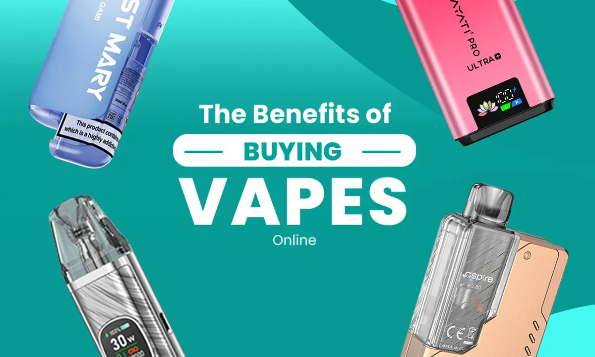 The Benefits of Buying Vapes Online