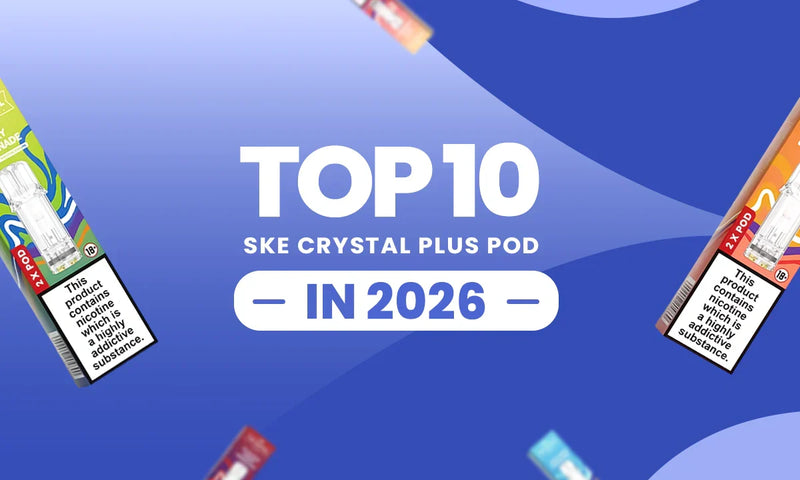 Top 10 SKE Crystal Plus Flavour Pods in 2026 Top 10 SKE Crystal Plus Flavour Pods in 2026