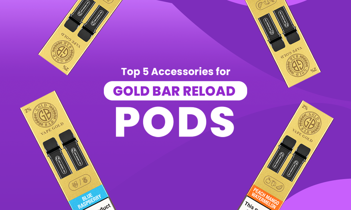 Top 5 Accessories for Gold Bar Reload Pods