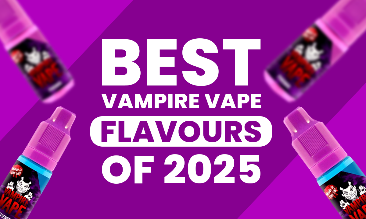 Best Vampire Vape Flavours of 2025