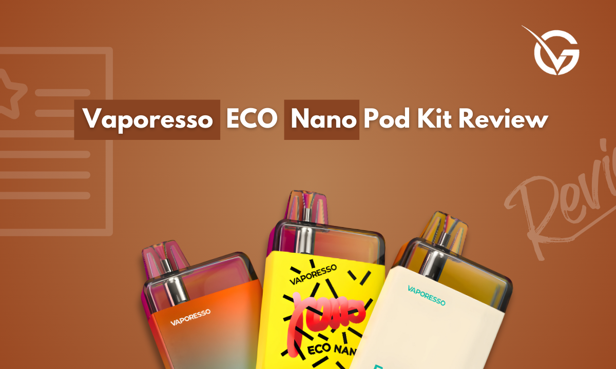 Vaporesso ECO Nano Pod Kit Review - Golden Vape Vaporesso ECO Nano Pod Kit Review - Golden Vape