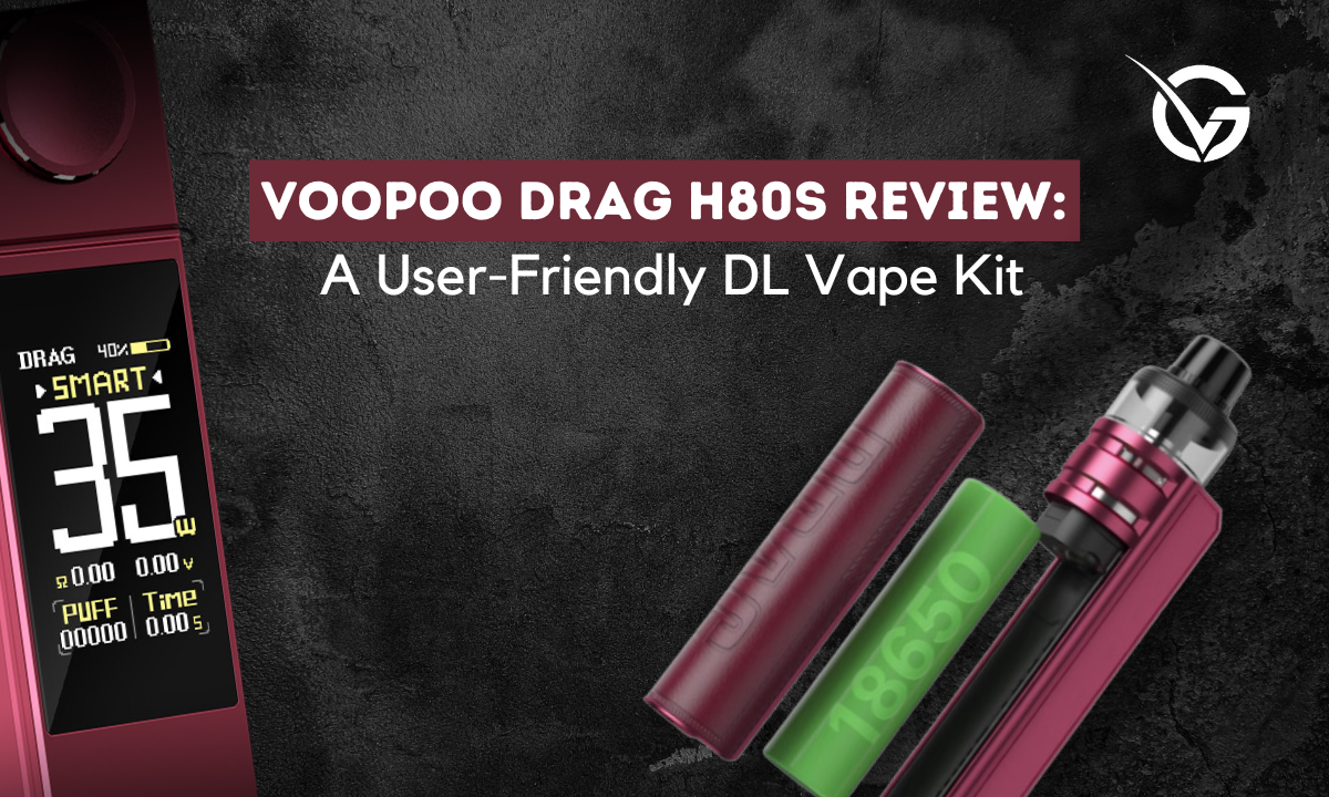VOOPOO DRAG H80S Review: A User-Friendly DL Vape Kit - Golden Vape VOOPOO DRAG H80S Review: A User-Friendly DL Vape Kit - Golden Vape