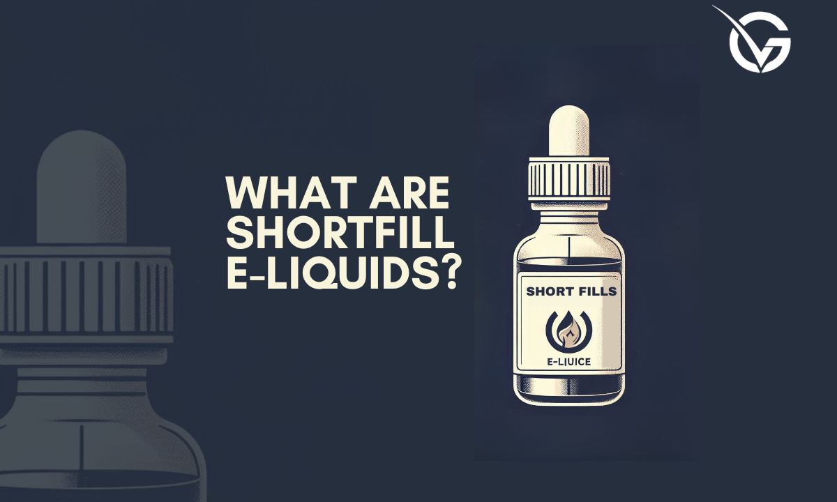 What Are Shortfill E-liquids?
