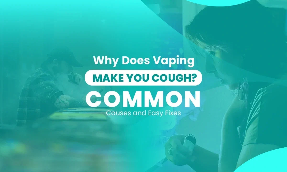 Why Does Vaping Make You Cough?