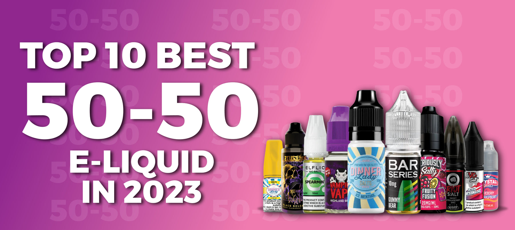Best 50/50 E-liquids in UK