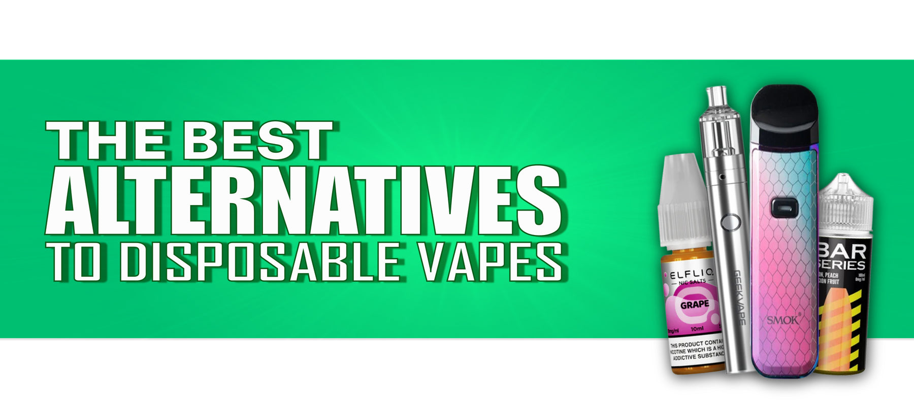 The Best Alternative To Disposable Vapes - Ultimate Guide