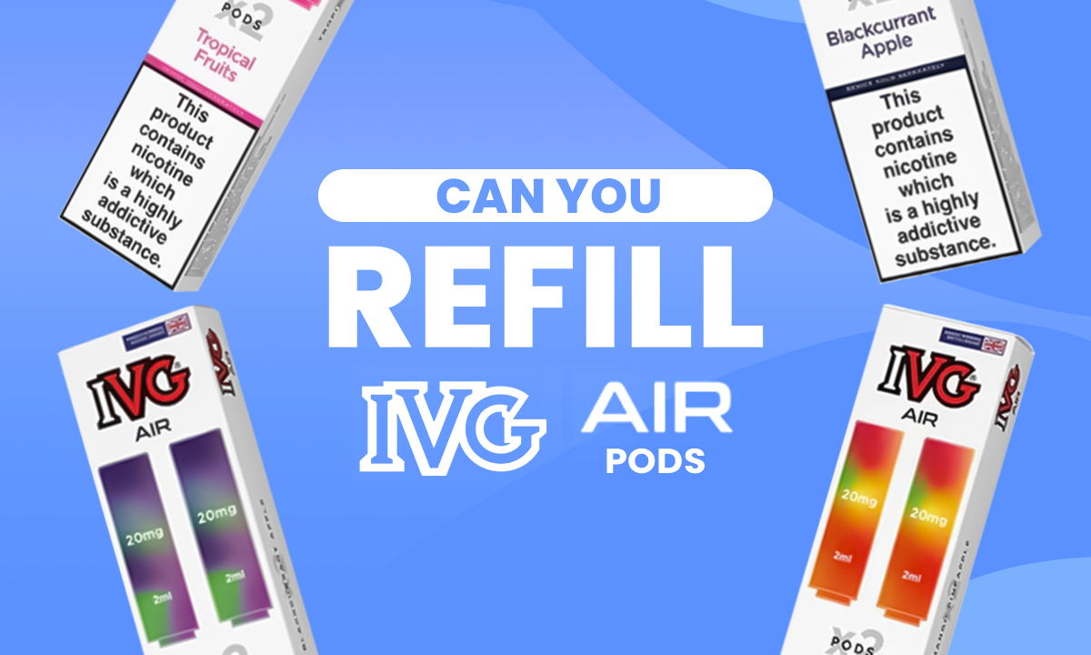 Can You Refill IVG Air pods? The Ultimate UK Vaper's Guide - Golden Vape Can You Refill IVG Air pods? The Ultimate UK Vaper's Guide - Golden Vape
